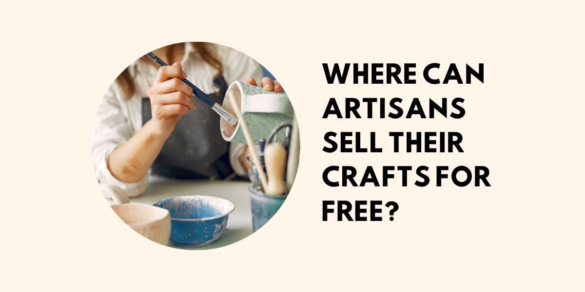 Cover Image for Where can artisans make handmade crafts to sell for free?